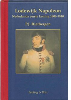 Bekking & Blitz Uitg. Lodewijk Napoleon - Boek P.J.A.N. Rietbergen (9061095883)