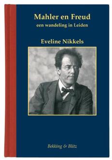 Bekking & Blitz Uitg. Mahler en Freud - Boek Eveline Nikkels (9061093457)