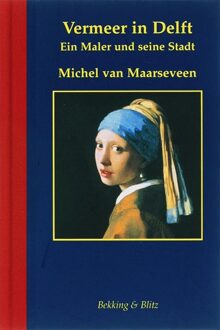 Bekking & Blitz Uitg. Vermeer in Delft / Duitse ed - Boek M. van Maarseveen (9061095921)