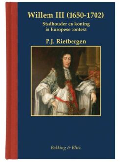 Bekking & Blitz Uitg. Willem III (1650-1702) - Boek P.J.A.N. Rietbergen (906109495X)