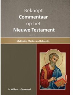 Beknopt Commentaar Op Het Nieuwe Testament Deel 4 - Willem Ouweneel