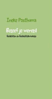 Beleef je wereld - Boek Ineke Posthuma (9463185704)