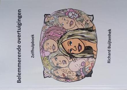 Belemmerende overtuigingen - Zelfhulpboek -  Richard Buijtenhek (ISBN: 9789090396088)