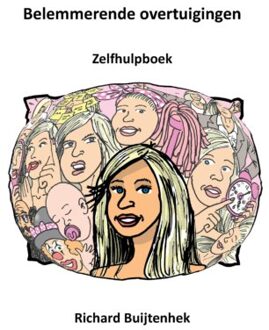 Belemmerende Overtuigingen - Zelfhulpboek - Richard Buijtenhek