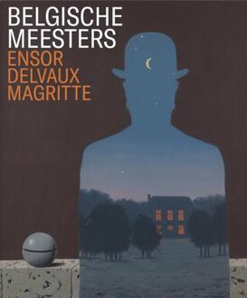 Belgische Meesters - Ensor, Delvaux, Magritte - (ISBN:9789462623323)