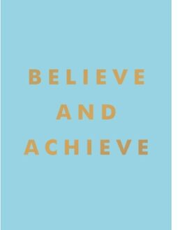Believe And Achieve - Summersdale Publishers