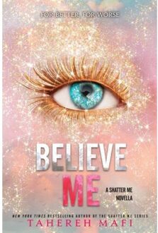 Believe Me - The Shatter Me - Tahereh Mafi