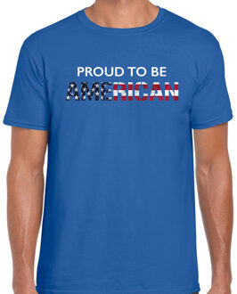 Bellatio Decorations Amerika Proud to be American landen t-shirt - blauw - heren -  Amerika landen shirt  met Amerikaanse vlag/ kleding - WK / Olympische spelen outfit XL