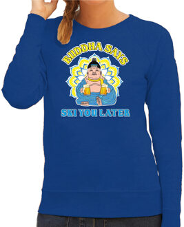 Bellatio Decorations Apres ski sweater voor dames - Buddha says ski you later - blauw - wintersport XS