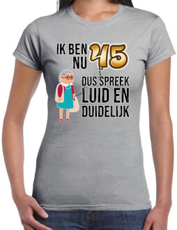 Bellatio Decorations Cadeau T-shirt dames - leeftijd 45 jaar - grijs - luid en duidelijk - verjaardagsfeest XS