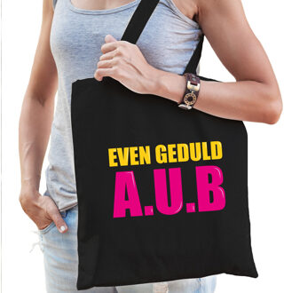 Bellatio Decorations Even geduld A.U.B cadeau tas zwart voor dames - Feest Boodschappentassen