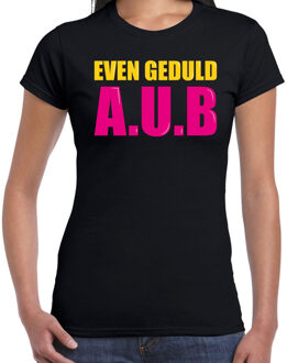 Bellatio Decorations Even geduld A.U.B fun tekst t-shirt zwart dames 2XL