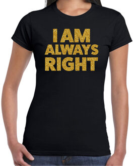 Bellatio Decorations Foute party t-shirt dames - I am always right - zwart - glitter goud - carnaval/themafeest L
