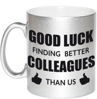 Bellatio Decorations Good luck finding better colleagues than us mok / beker zilver bedankt cadeau collega 330 ml