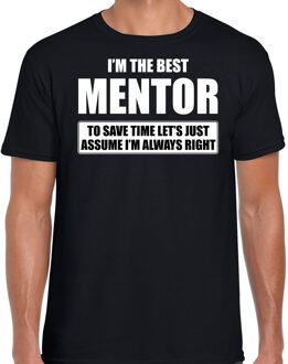 Bellatio Decorations I'm the best mentor - always right t-shirt zwart heren - Cadeau bedankt t-shirt mentor 2XL