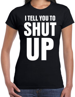 Bellatio Decorations I tell you to SHUT UP fun tekst t-shirt zwart dames