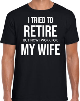 Bellatio Decorations I tried to retire but now i work for my wife cadeau t-shirt / shirt zwart heren - Pensioen / VUT kado shirt XL