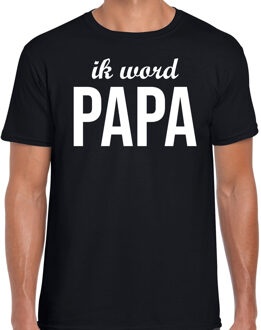 Bellatio Decorations Ik word papa - t-shirt zwart voor heren - papa kado shirt / papa to be 2XL