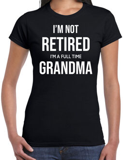 Bellatio Decorations Im not retired im a full time grandma cadeau t-shirt / shirt zwart dames - Pensioen / VUT kado shirt XL
