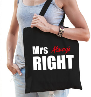 Bellatio Decorations Mrs always right tas / shopper zwart katoen met witte letters voor dames - Feest Boodschappentassen Multikleur