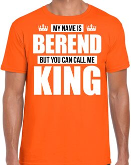 Bellatio Decorations Naam cadeau t-shirt - my name is Berend - but you can call me King - oranje - heren - koningsdag M
