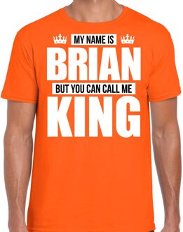 Bellatio Decorations Naam cadeau t-shirt - my name is Brian - but you can call me King - oranje - heren - koningsdag 2XL