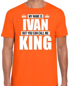 Bellatio Decorations Naam cadeau t-shirt - my name is Ivan - but you can call me King - oranje - heren - koningsdag M