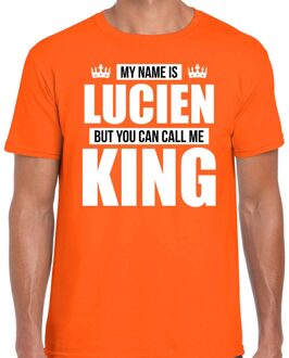 Bellatio Decorations Naam cadeau t-shirt - my name is Lucien - but you can call me King - oranje - heren - koningsdag