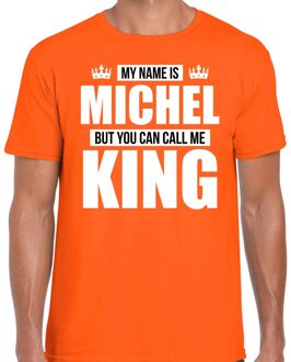 Bellatio Decorations Naam cadeau t-shirt - my name is Michel - but you can call me King - oranje - heren - koningsdag XL