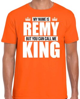Bellatio Decorations Naam cadeau t-shirt - my name is Remy - but you can call me King - oranje - heren - koningsdag XL