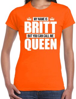 Bellatio Decorations Naam My name is Britt but you can call me Queen shirt oranje cadeau shirt dames 2XL