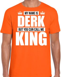 Bellatio Decorations Naam My name is Derk but you can call me King shirt oranje cadeau shirt 2XL