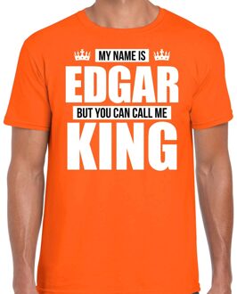 Bellatio Decorations Naam My name is Edgar but you can call me King shirt oranje cadeau shirt 2XL