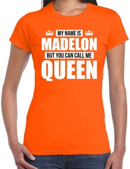 Bellatio Decorations Naam My name is Madelon but you can call me Queen shirt oranje cadeau shirt dames L