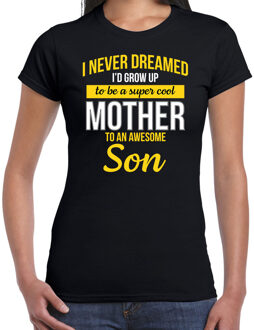 Bellatio Decorations Never dreamed cool mother awesome son/ moeder van zoon cadeau t-shirt zwart voor dames XS