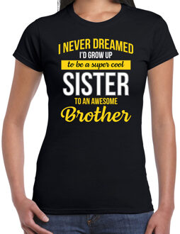 Bellatio Decorations Never dreamed cool sister/ zus cadeau t-shirt zwart voor dames L
