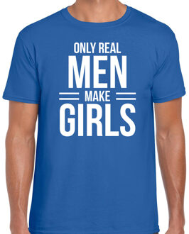 Bellatio Decorations Only real men make girls - t-shirt blauw voor heren - papa kado shirt / vaderdag cadeau L