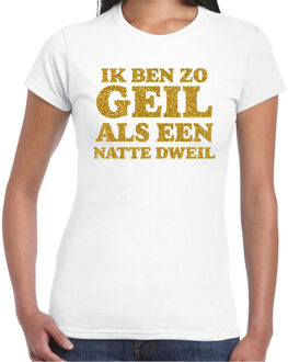 Bellatio Decorations Verkleed T-shirt dames - geil als een dweil -? wit - glitter goud - themafeest fout/goud/stout XS