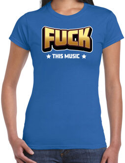 Bellatio Decorations verkleed t-shirt voor dames - Fuck this music - blauw - carnaval/themafeest XS