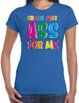Bellatio Decorations Verkleed t-shirt voor dames - Shake that ass for me - blauw - carnaval/themafeest
