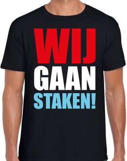 Bellatio Decorations Wij gaan staken protest t-shirt zwart voor heren - staken / protesteren / demonstreren shirt S