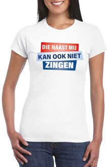 Bellatio Decorations Wit T-shirt - Die naast mij kan ook niet  zingen dames - Toppers dresscode kleding L