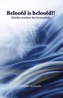 Beloofd is beloofd?! -  Jolanda Roelands (ISBN: 9789492010292)