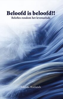Beloofd is beloofd?! -  Jolanda Roelands (ISBN: 9789492010308)