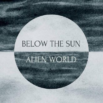 Below The Sun - Alien World
