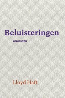 Beluisteringen -  Lloyd Haft (ISBN: 9789493288782)