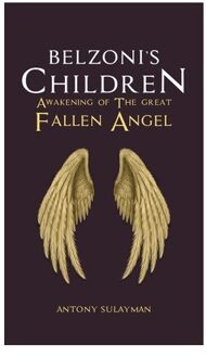 Belzoni's Children: Awakening Of The Great Fallen Angel - Sulayman, Antony