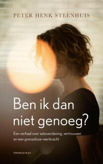 Ben ik dan niet genoeg? -  Peter Henk Steenhuis (ISBN: 9789400412408)