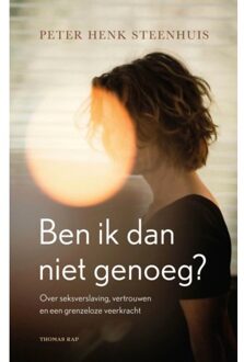 Ben Ik Dan Niet Genoeg? - Peter Henk Steenhuis