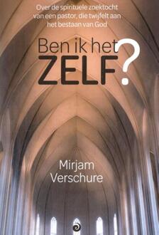 Ben ik het ZELF? -  Mirjam Verschure (ISBN: 9789461013880)
